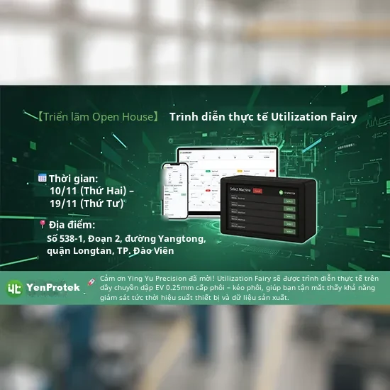 YenProtek được mời tham gia Open House của Ying Yu Precision, trình diễn trực tiếp “Utilization Fairy”-01