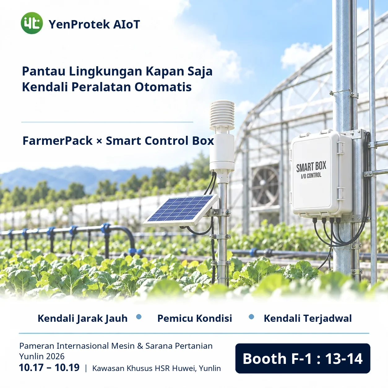 YenProtek AIoT berpartisipasi dalam Pameran Internasional Mesin dan Sarana Pertanian Yunlin 2026 yang berlangsung pada 17–19 Oktober di Huwei HSR Special District, Yunlin, di stan F-1: 13–14. Masuk gratis.